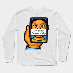 Internet Censorship Long Sleeve T-Shirt